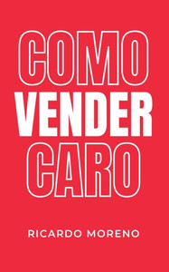 Como Vender Caro Como Vender Caro