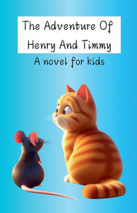 The Adventure Of Henry And Timmy The Adventure Of Henry And Timmy