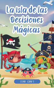 La Isla de las Decisiones Mágicas La Isla de las Decisiones Mágicas