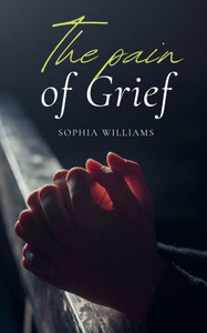 The Pain of Grief The Pain of Grief
