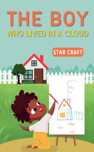 The Boy Who Lived in a Cloud The Boy Who Lived in a Cloud