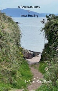 A Soul's Journey to Inner Healing A Soul's Journey to Inner Healing