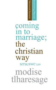 Coming In To Marriage; The Christian Way Coming In To Marriage; The Christian Way