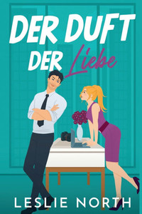 Der Duft der Liebe Der Duft der Liebe