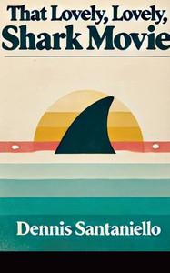 That Lovely, Lovely, Shark Movie That Lovely, Lovely, Shark Movie