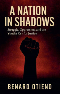 A Nation in Shadows: Cry of the forgotten