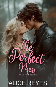 The Perfect Mess: Small Town Romance The Perfect Mess: Small Town Romance