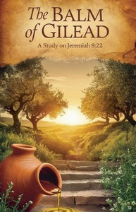 The Balm of Gilead The Balm of Gilead