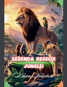 Legenda Regelui Junglei Legenda Regelui Junglei