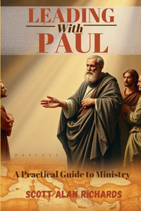 Leading with Paul: A Practical Guide to Ministry