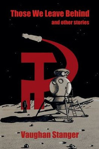 Those We Leave Behind and other stories