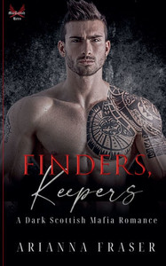 Finders, Keepers - A Dark Scottish Mafia Romance