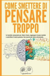 Come smettere di pensare troppo