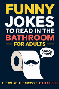 Funny Jokes To Read in the Bathroom - 9798230894346 Funny Jokes To Read in the Bathroom - 9798230894346