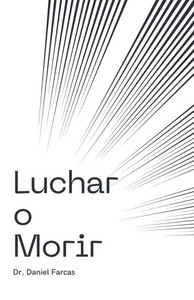 Luchar o Morir Luchar o Morir