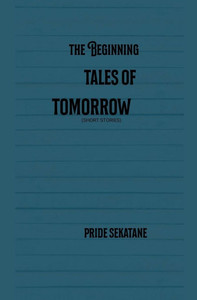 The beginning tales of tomorrow