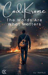 CodiKrome: The Words Are What Matters CodiKrome: The Words Are What Matters