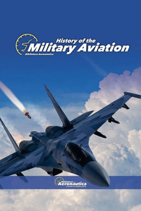 History of the Military Aviation History of the Military Aviation
