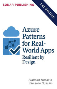 Azure Patterns for Real-World Apps: Resilient by Design - 9798231187379