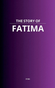 The Story of Fatima - 9798231198245