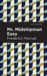Mr. Midshipman Easy (Mint Editions)
