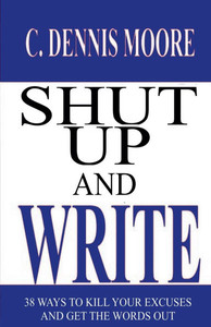 Shut Up and Write Shut Up and Write