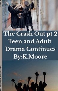 The Crash Out: Teen and Adult Drama Continues The Crash Out: Teen and Adult Drama Continues