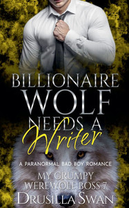 Billionaire Wolf Needs a Writer Billionaire Wolf Needs a Writer