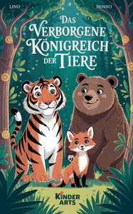 Das verborgene Königreich der Tiere Das verborgene Königreich der Tiere