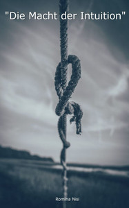 Die Macht der Intuition Die Macht der Intuition