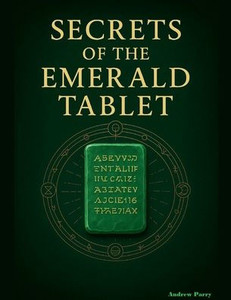 Secrets of the Emerald Tablet