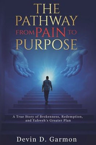 The Pathway from Pain to Purpose