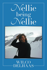 Nellie Being Nellie - 9781664105812 Nellie Being Nellie - 9781664105812
