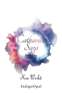 Cathaville Saga Book One: New World Cathaville Saga Book One: New World