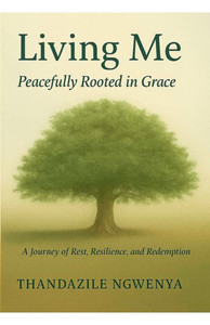 Living Me - Peacefully Rooted in Grace