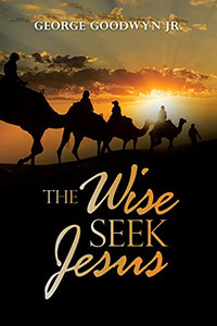 The Wise Seek Jesus - 9781664228481 The Wise Seek Jesus - 9781664228481