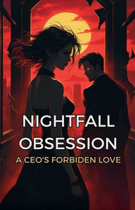 Nightfall Obsession: A CEO's Forbidden Love