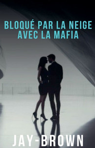 Bloqué par la neige avec la mafia Bloqué par la neige avec la mafia