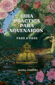 Guia Practica Para Novenarios Paso a Paso - 9798231854530 Guia Practica Para Novenarios Paso a Paso - 9798231854530