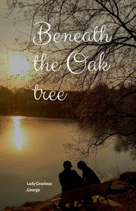 Beneath The Oak Tree Beneath The Oak Tree