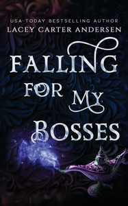 Falling For My Bosses: A Standalone Reverse Harem Romance Falling For My Bosses: A Standalone Reverse Harem Romance
