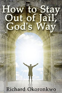 How To Stay Out Of Jail, God'S Way. How To Stay Out Of Jail, God'S Way.