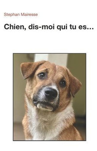 Chien, dis-moi qui tu es...