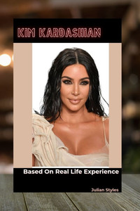 Kim Kardashian: The Life and Legacy of Kim Kardashian Kim Kardashian: The Life and Legacy of Kim Kardashian