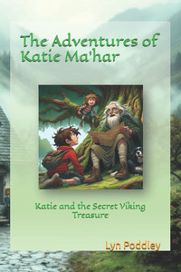 The Adventures of Katie Ma'har: Katie and the Secret Viking Treasure