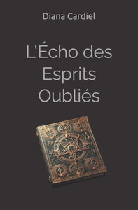 L'Écho des Esprits Oubliés L'Écho des Esprits Oubliés