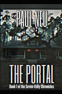 The Portal: Book One of the Seven-Valley Chronicles The Portal: Book One of the Seven-Valley Chronicles