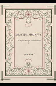 Celestial Shadows: The Myth of Light and Shadows 2