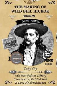 The Making of Wild Bill Hickok The Making of Wild Bill Hickok