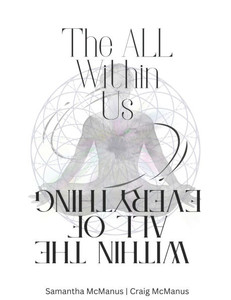The ALL Within Us - Within The ALL of Everything
